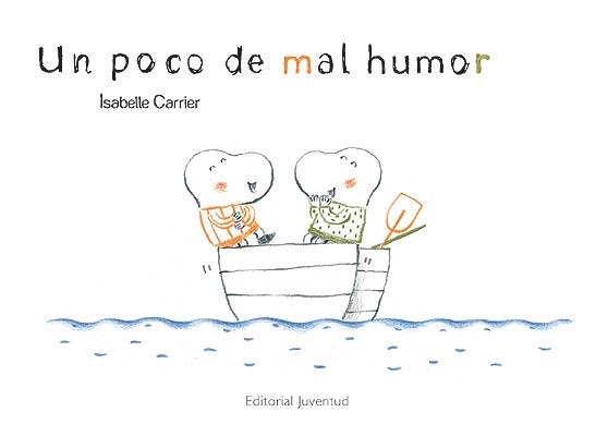 UN POCO DE MAL HUMOR | 9788426139450 | CARRIER, ISABELLE | Llibres Parcir | Librería Parcir | Librería online de Manresa | Comprar libros en catalán y castellano online