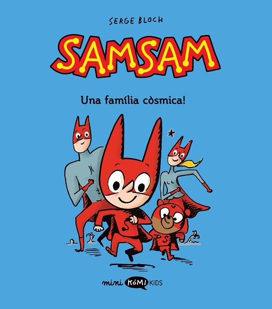 SAMSAM 1. ¡UNA FAMILIA CÒSMICA! | 9788419183453 | BLOCH, SERGE | Llibres Parcir | Librería Parcir | Librería online de Manresa | Comprar libros en catalán y castellano online