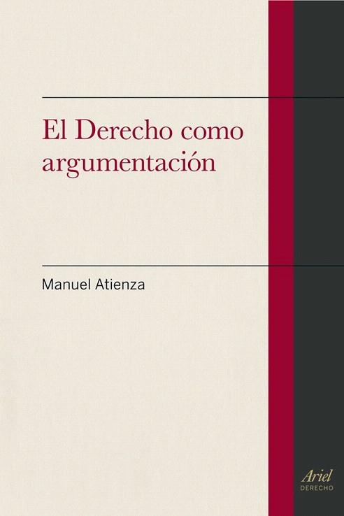 El derecho como argumentación | 9788434400764 | Manuel Atienza | Llibres Parcir | Llibreria Parcir | Llibreria online de Manresa | Comprar llibres en català i castellà online