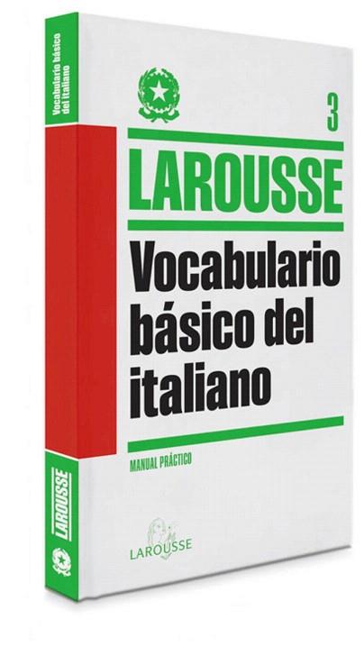 VOCABULARIO BÁSICO DEL ITALIANO | 9788415411888 | LAROUSSE EDITORIAL | Llibres Parcir | Llibreria Parcir | Llibreria online de Manresa | Comprar llibres en català i castellà online