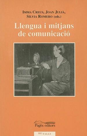 LLENGUA I MITJANS DE COMUNICACIO | 9788479356910 | CREUS IMMA | Llibres Parcir | Llibreria Parcir | Llibreria online de Manresa | Comprar llibres en català i castellà online