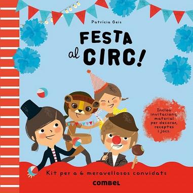 FESTA AL CIRC! | 9788498258165 | GEIS CONTI, PATRICIA | Llibres Parcir | Llibreria Parcir | Llibreria online de Manresa | Comprar llibres en català i castellà online