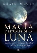 MAGIA Y RITUALES DE LA LUNA ceremonias y ritos para descubr | 9788496111806 | EDAIN MCCOY | Llibres Parcir | Llibreria Parcir | Llibreria online de Manresa | Comprar llibres en català i castellà online