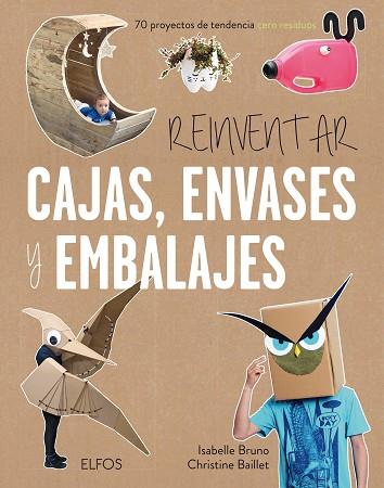 REINVENTAR CAJAS, ENVASES Y EMBALAJES | 9788416965380 | BUNO, ISABELLE/BAILLET, CHRISTINE | Llibres Parcir | Llibreria Parcir | Llibreria online de Manresa | Comprar llibres en català i castellà online