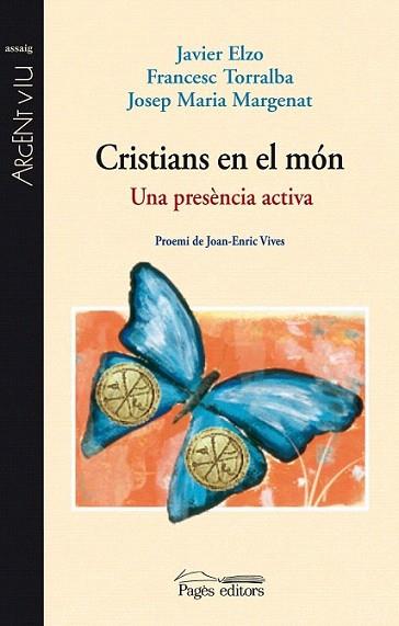 CRISTIANS EN EL MON una presencia activa | 9788499751238 | ELZO J TORRALBA F MARGENAT JM | Llibres Parcir | Llibreria Parcir | Llibreria online de Manresa | Comprar llibres en català i castellà online