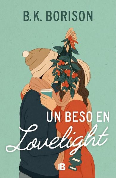 UN BESO EN LOVELIGHT | 9788466676076 | BORISON, B.K. | Llibres Parcir | Llibreria Parcir | Llibreria online de Manresa | Comprar llibres en català i castellà online