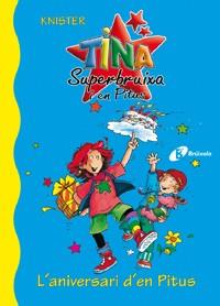 TINA SUPERBRIIXA I PITUS Nº2 ANIVERSARI D' EN PITUS | 9788483045220 | KNISTER | Llibres Parcir | Llibreria Parcir | Llibreria online de Manresa | Comprar llibres en català i castellà online