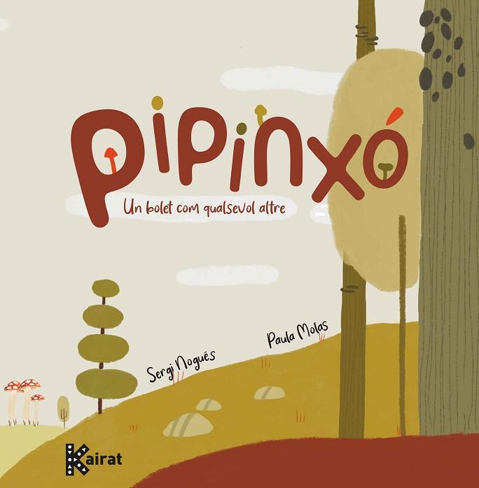 PIPINXÓ | 9788419476029 | NOGUÉS ARTÉ, SERGI | Llibres Parcir | Llibreria Parcir | Llibreria online de Manresa | Comprar llibres en català i castellà online