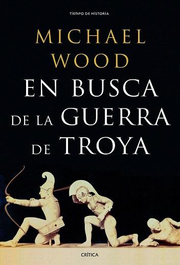 EN BUSCA DE LA GUERRA DE TROYA | 9788498925395 | MICHAEL WOOD | Llibres Parcir | Llibreria Parcir | Llibreria online de Manresa | Comprar llibres en català i castellà online