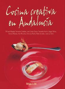 COCINA CREATIVA EN ANDALUCIA | 9788495948601 | Llibres Parcir | Llibreria Parcir | Llibreria online de Manresa | Comprar llibres en català i castellà online