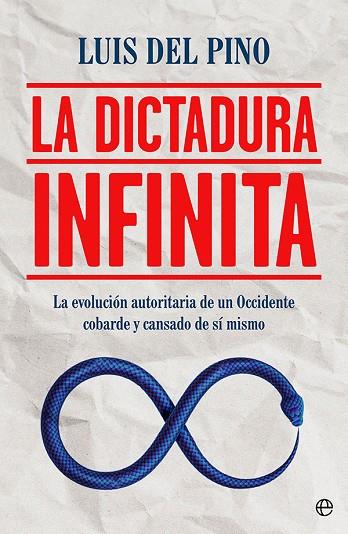 LA DICTADURA INFINITA | 9788413843322 | DEL PINO, LUIS | Llibres Parcir | Llibreria Parcir | Llibreria online de Manresa | Comprar llibres en català i castellà online