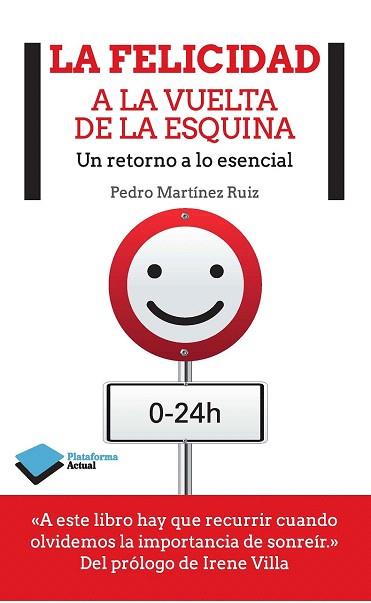 LA FELICIDAD A LA VUELTA DE LA ESQUINA | 9788415880813 | MARTÍNEZ RUIZ, PEDRO | Llibres Parcir | Llibreria Parcir | Llibreria online de Manresa | Comprar llibres en català i castellà online