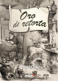 EL ORO DE RETORTA | 9788415278689 | EDO, ÁNGELA | Llibres Parcir | Llibreria Parcir | Llibreria online de Manresa | Comprar llibres en català i castellà online