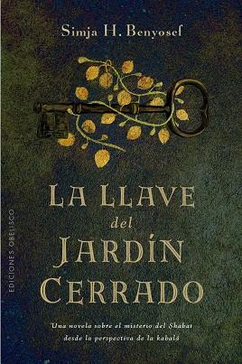 LA LLAVE DEL JARDIN CERRADO | 9788411720564 | BENYOSEF, SIMJA | Llibres Parcir | Llibreria Parcir | Llibreria online de Manresa | Comprar llibres en català i castellà online