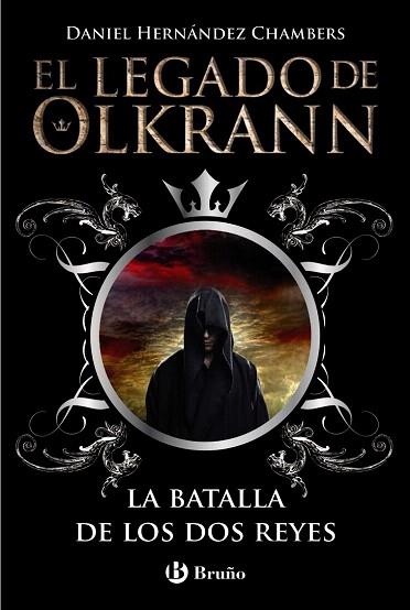 EL LEGADO DE OLKRANN 1. LA BATALLA DE LOS DOS REYES | 9788469600320 | HERNÁNDEZ CHAMBERS, DANIEL | Llibres Parcir | Llibreria Parcir | Llibreria online de Manresa | Comprar llibres en català i castellà online