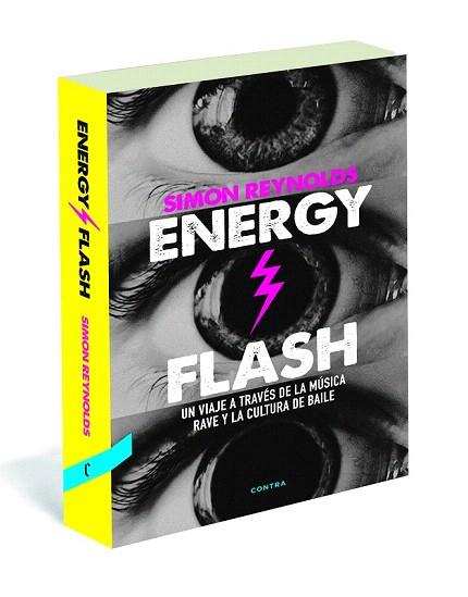 ENERGY FLASH | 9788494216732 | REYNOLDS, SIMON | Llibres Parcir | Llibreria Parcir | Llibreria online de Manresa | Comprar llibres en català i castellà online