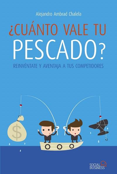 ¿CUÁNTO VALE TU PESCADO? | 9788441534032 | AMBRAD CHALELA, ALEJANDRO | Llibres Parcir | Llibreria Parcir | Llibreria online de Manresa | Comprar llibres en català i castellà online