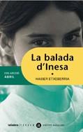 LA BALADA INESA -CATALA | 9788424605476 | ETXEBARRIA HASIER | Llibres Parcir | Librería Parcir | Librería online de Manresa | Comprar libros en catalán y castellano online