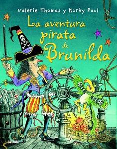 BRUJA BRUNILDA. LA AVENTURA PIRATA DE BRUNILDA (A4.TELA) | 9788498017458 | THOMAS, VALERIE/PAUL, KORKY | Llibres Parcir | Llibreria Parcir | Llibreria online de Manresa | Comprar llibres en català i castellà online