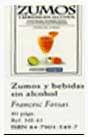 ZUMOS Y BEBIDAS SIN ALCOHOL | 9788479015497 | FOSSAS | Llibres Parcir | Llibreria Parcir | Llibreria online de Manresa | Comprar llibres en català i castellà online