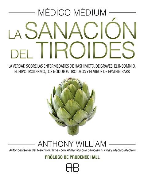 MÉDICO MÉDIUM. LA SANACIÓN DEL TIROIDES | 9788415292784 | WILLIAM, ANTHONY | Llibres Parcir | Llibreria Parcir | Llibreria online de Manresa | Comprar llibres en català i castellà online