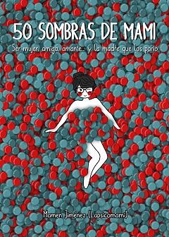 50 SOMBRAS DE MAMI | 9788417858001 | JIMÉNEZ LAPSICOMAMI, MAMEN | Llibres Parcir | Llibreria Parcir | Llibreria online de Manresa | Comprar llibres en català i castellà online