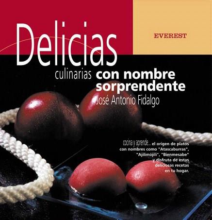 DELICIAS CULINARIAS CON NOMBRE SORPRENDENTE | 9788424184537 | FIDALGO | Llibres Parcir | Llibreria Parcir | Llibreria online de Manresa | Comprar llibres en català i castellà online