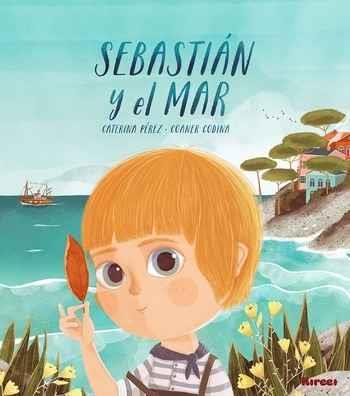 SEBASTIáN Y EL MAR | 9788494530821 | PéREZ GóMEZ, CATERINA | Llibres Parcir | Llibreria Parcir | Llibreria online de Manresa | Comprar llibres en català i castellà online