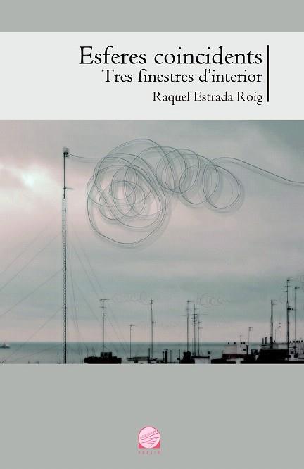 ESFERES COINCIDENTS | 9788490341353 | ESTRADA ROIG, RAQUEL | Llibres Parcir | Llibreria Parcir | Llibreria online de Manresa | Comprar llibres en català i castellà online