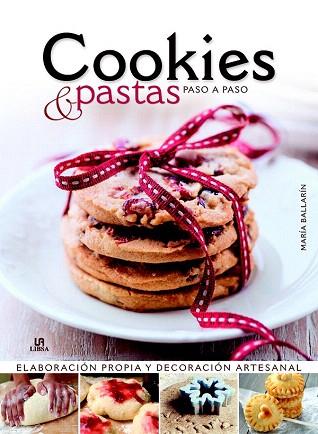 COOKIES Y PASTAS PASO A PASO | 9788466227452 | BALLARÍN, MARÍA/EQUIPO EDITORIAL | Llibres Parcir | Llibreria Parcir | Llibreria online de Manresa | Comprar llibres en català i castellà online