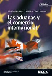 Las aduanas y el comercio internacional | 9788473568258 | Cabello Pérez, Miguel/Cabello González, José Miguel | Llibres Parcir | Llibreria Parcir | Llibreria online de Manresa | Comprar llibres en català i castellà online