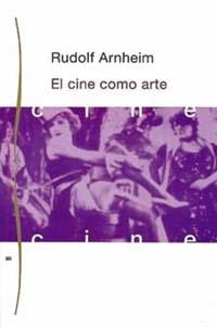 EL CINE COMO ARTE | 9788475093666 | RUDOLF ARNHEIM | Llibres Parcir | Llibreria Parcir | Llibreria online de Manresa | Comprar llibres en català i castellà online