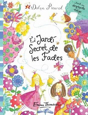 EL JARDI SECRET DE LES FADES | 9788448832186 | PIRAROL DOLÇA | Llibres Parcir | Librería Parcir | Librería online de Manresa | Comprar libros en catalán y castellano online