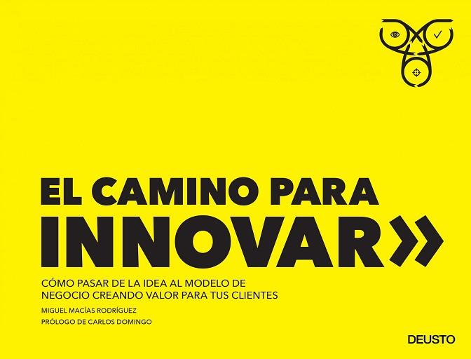 EL CAMINO PARA INNOVAR | 9788423428779 | MACÍAS RODRÍGUEZ, MIGUEL | Llibres Parcir | Llibreria Parcir | Llibreria online de Manresa | Comprar llibres en català i castellà online