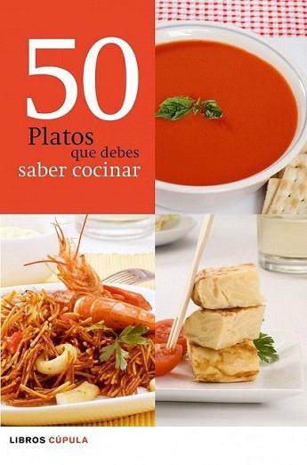 50 PLATOS QUE DEBES SABER COCINAR | 9788448068615 | Llibres Parcir | Llibreria Parcir | Llibreria online de Manresa | Comprar llibres en català i castellà online