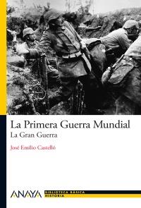 LA PRIMERA GUERRA MUNDIAL col bibl basica historia | 9788466794107 | JOSE EMILIO CASTELLO | Llibres Parcir | Librería Parcir | Librería online de Manresa | Comprar libros en catalán y castellano online