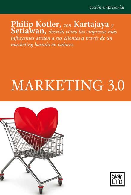 Marketing 3.0 | 9788483565391 | Kotler, Philip/Kartajaya, Hermawan/Setiawan, Iwan | Llibres Parcir | Llibreria Parcir | Llibreria online de Manresa | Comprar llibres en català i castellà online