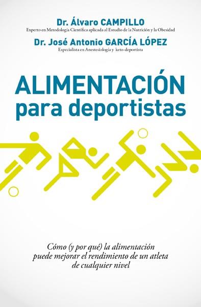 ALIMENTACIÓN PARA DEPORTISTAS | 9788490067574 | CAMPILLO SOTO, ALVARO | Llibres Parcir | Librería Parcir | Librería online de Manresa | Comprar libros en catalán y castellano online