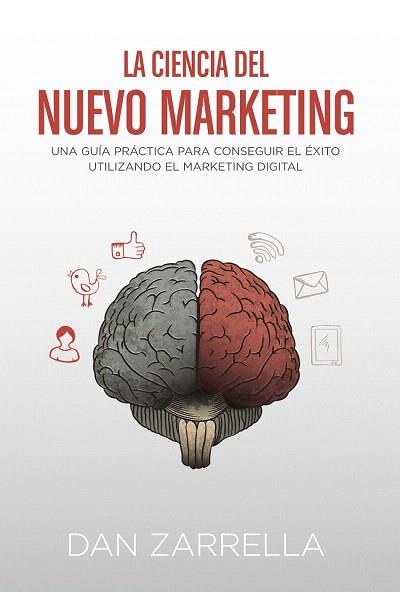 LA CIENCIA DEL NUEVO MARKETING | 9788441534230 | ZARRELLA, DAN | Llibres Parcir | Llibreria Parcir | Llibreria online de Manresa | Comprar llibres en català i castellà online