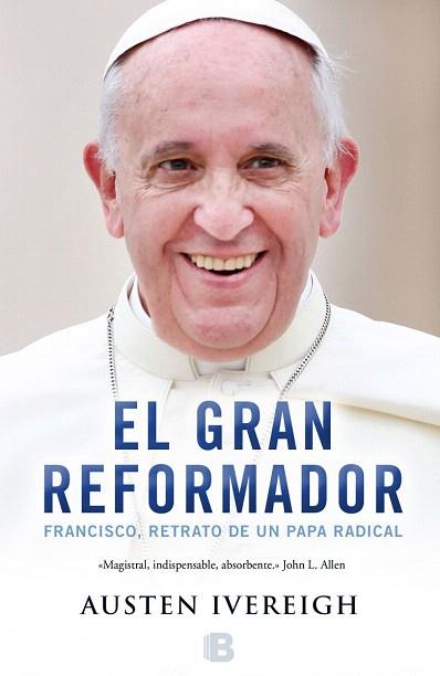 EL GRAN REFORMADOR | 9788466656283 | IVEREIGH, AUSTEN | Llibres Parcir | Llibreria Parcir | Llibreria online de Manresa | Comprar llibres en català i castellà online