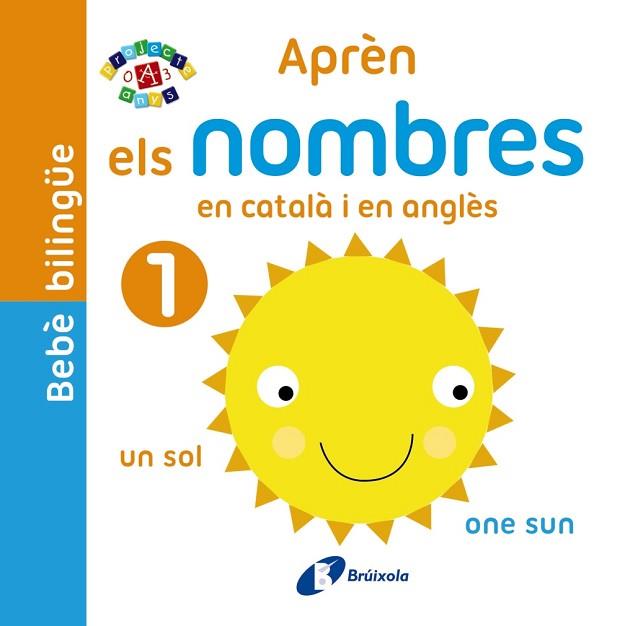 BEBÈ BILINGÜE. APRÈN ELS NOMBRES EN CATALÀ I EN ANGLÈS | 9788499067124 | VV. AA. | Llibres Parcir | Llibreria Parcir | Llibreria online de Manresa | Comprar llibres en català i castellà online