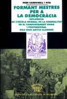 FORMANT MESTRES PER A LA DEMOCRACIA | 9788484154549 | CARBONELL PERE | Llibres Parcir | Llibreria Parcir | Llibreria online de Manresa | Comprar llibres en català i castellà online