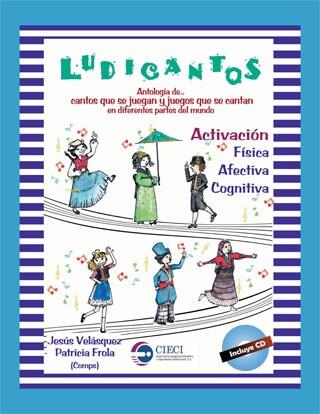 LUDICANTOS. ANTOLOGÍA DE… CANTOS QUE SE JUEGAN Y JUEGOS QUE SE CANTAN EN DIFERENTES PARTES DEL MUNDO | PODI65559 | FORLA  PATRICIA/VELÁSQUEZ  JESÚS | Llibres Parcir | Llibreria Parcir | Llibreria online de Manresa | Comprar llibres en català i castellà online