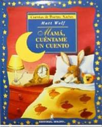 MAMA CUENTAME UN CUENTO | 9788427271005 | WOLF MATT | Llibres Parcir | Llibreria Parcir | Llibreria online de Manresa | Comprar llibres en català i castellà online