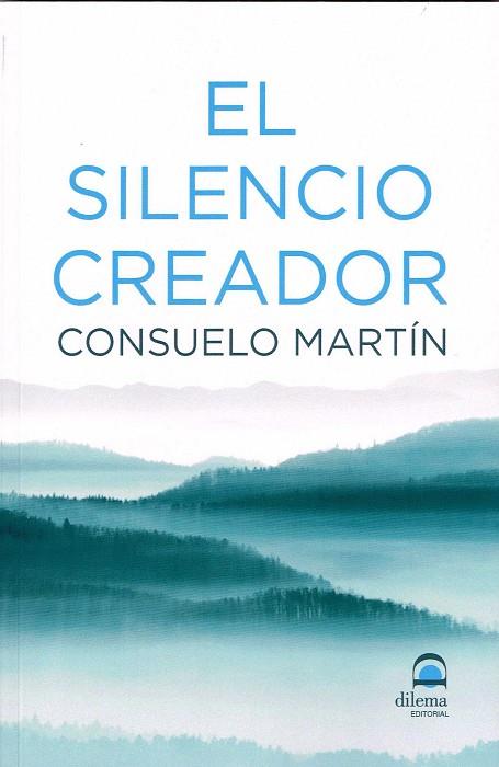 EL SILENCIO CREADOR | 9788498274011 | MARTÍN DÍAZ, CONSUELO | Llibres Parcir | Llibreria Parcir | Llibreria online de Manresa | Comprar llibres en català i castellà online