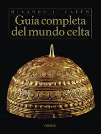 GUIA COMPLETA DEL MUNDO CELTA | 9788496052543 | MIRANDA J GREEN | Llibres Parcir | Llibreria Parcir | Llibreria online de Manresa | Comprar llibres en català i castellà online