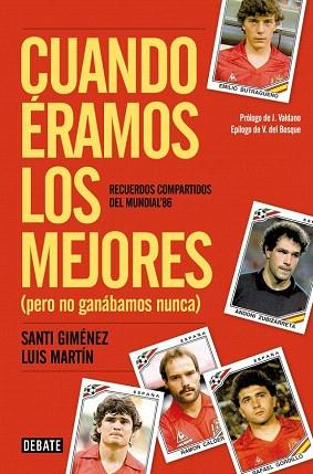 CUANDO ÉRAMOS LOS MEJORES (PERO NO GANÁBAMOS NUNCA) | 9788499924106 | MARTIN GOMEZ,LUIS/GIMENEZ BLANCO,SANTIAG | Llibres Parcir | Llibreria Parcir | Llibreria online de Manresa | Comprar llibres en català i castellà online