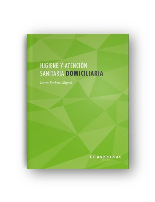 HIGIENE Y ATENCIÓN SANITARIA DOMICILIARIA (2ª EDICIÓN) | 9788498394412 | LAURA BARBERO MIGUEL | Llibres Parcir | Llibreria Parcir | Llibreria online de Manresa | Comprar llibres en català i castellà online