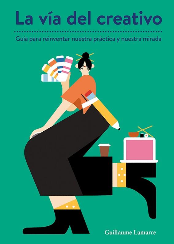 LA VÍA DEL CREATIVO | 9788425230844 | LAMARRE, GUILLAUME | Llibres Parcir | Llibreria Parcir | Llibreria online de Manresa | Comprar llibres en català i castellà online