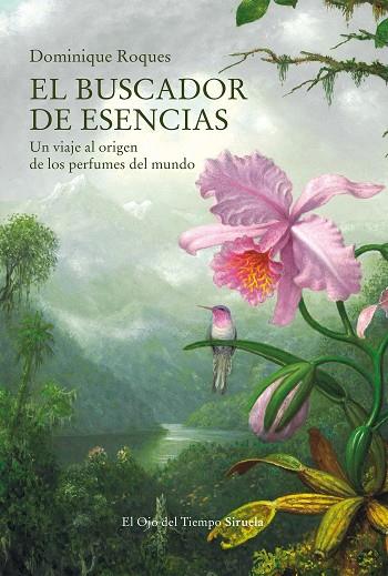 EL BUSCADOR DE ESENCIAS | 9788419207340 | ROQUES, DOMINIQUE | Llibres Parcir | Llibreria Parcir | Llibreria online de Manresa | Comprar llibres en català i castellà online